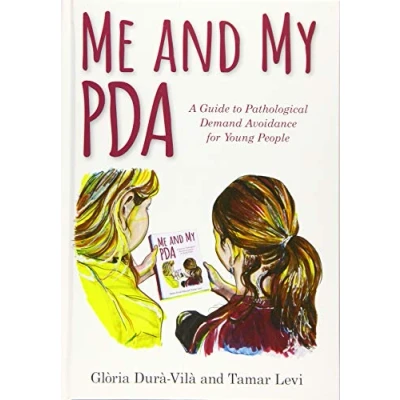 Bild av Me and My PDA: A Guide to Pathological Demand Avoidance for Young People
