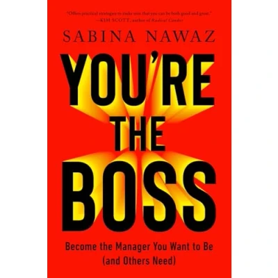 Bild av You’re the Boss: Become Manager You Want to Be (And Others Need)