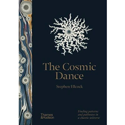 Bild av The Cosmic Dance /anglais: Finding patterns and pathways in a chaotic universe