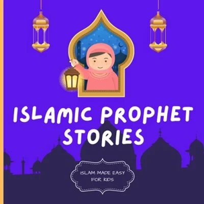 Bild av Islamic Prophet Stories: Islam Made Easy for Kids: Books Children Teach About The Prophets In A Simple And Fun Way