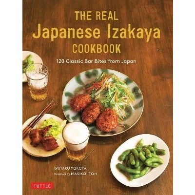 Bild av The Real Japanese Izakaya Cookbook: 120 Classic Bar Bites from Japan