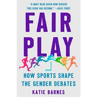 Bild av Fair Play: How Sports Shape the Gender Debates