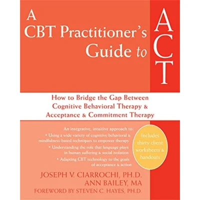 Bild av A CBT Practitioner&#039;s Guide to Act: How Bridge the Gap Between Cognitive Behavioral Therapy and Acceptance Commitment