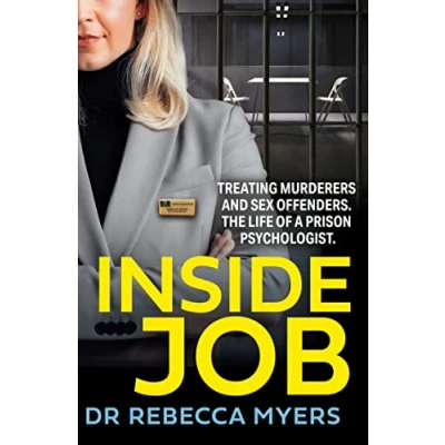 Bild av Inside Job: The gripping true account of treating murderers and sex offenders by a prison psychologist specialising in violent crime