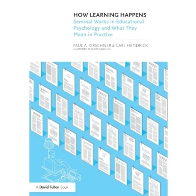 Bild av How Learning Happens: Seminal Works in Educational Psychology and What They Mean Practice