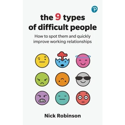 Bild av The 9 Types of Difficult People: How to spot them and quickly improve working relationships