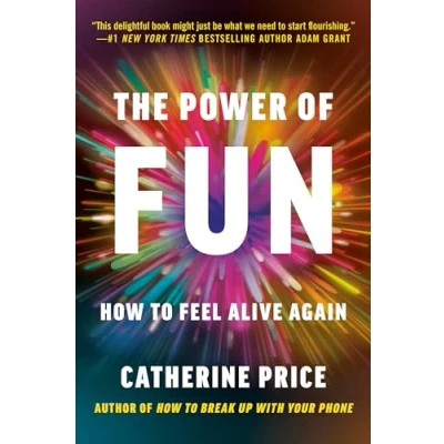 Bild av The Power of Fun: How to Feel Alive Again