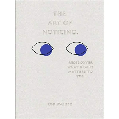 Bild av The Art of Noticing: Rediscover What Really Matters to You