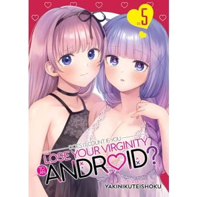 Bild av Does it Count if You Lose Your Virginity to an Android? Vol. 5