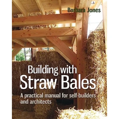 Bild av Building with Straw Bales: A practical manual for self builders and architects: 6