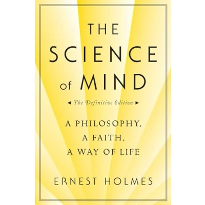 Bild av the Science of Mind: a Philosophy, Faith, Way Life, Definitive Edition
