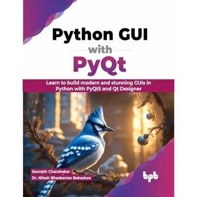 Bild av Python GUI with PyQt: Learn to build modern and stunning GUIs in PyQt5 Qt Designer (English Edition)