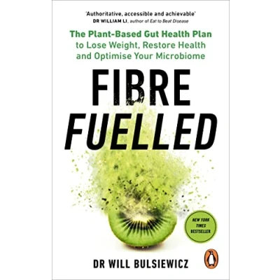 Bild av Fibre Fuelled: The Plant Based Gut Health Plan to Lose Weight, Restore and Optimise Your Microbiome