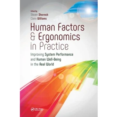 Bild av Human Factors and Ergonomics in Practice: Improving System Performance Well Being the Real World