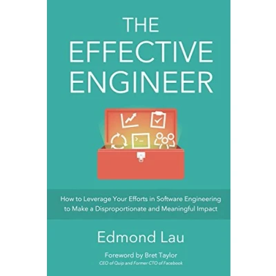 Bild av The Effective Engineer: How to Leverage Your Efforts In Software Engineering Make a Disproportionate and Meaningful Impact