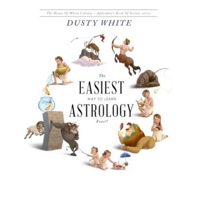 Bild av The Easiest way to LEARN Astrology—EVER!!: A revolutionary actually astrology, and STOP RELYING on astrology books for answers