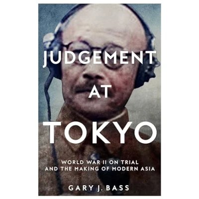 Bild av Judgement at Tokyo: World War II on Trial and the Making of Modern Asia