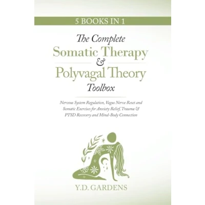 Bild av The Complete Somatic Therapy &amp; Polyvagal Theory Toolbox: Nervous System Regulation, Vagus Nerve Reset and Exercises for Anxiety Relief, Trauma ... Exerc