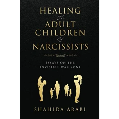 Bild av Healing The Adult Children of Narcissists: Essays on Invisible War Zone and Exercises for Recovery