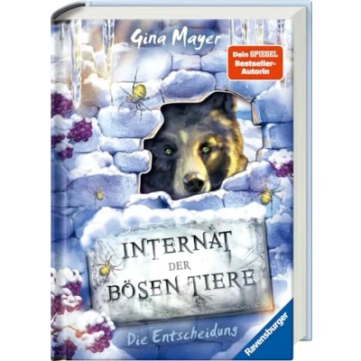 Bild av Internat der bösen Tiere, Band 6: Die Entscheidung (Bestseller Tier Fantasy ab 10 Jahre)