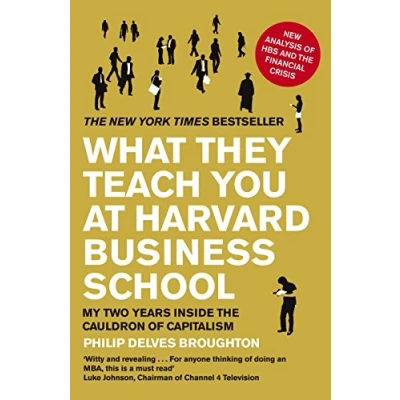 Bild av What They Teach You at Harvard Business School: The Internationally Bestselling Classic