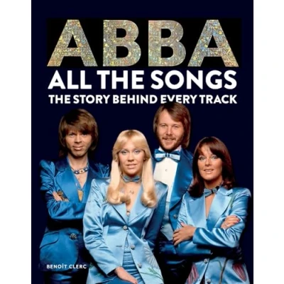 Bild av Abba: All The Songs: Story Behind Every Track