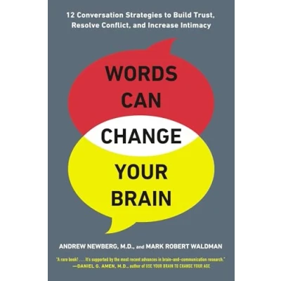 Bild av Words Can Change Your Brain: 12 Conversation Strategies to Build Trust, Resolve Conflict, and Increase Intima cy