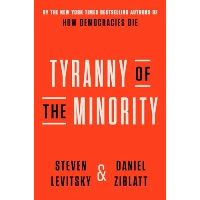 Bild av Tyranny of the Minority: Why American Democracy Reached Breaking Point