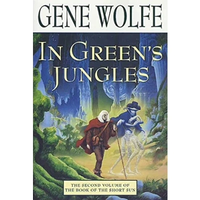 Bild av In Green&#039;s Jungles: the Second Volume of &#039;The Book Short Sun&#039;: 2