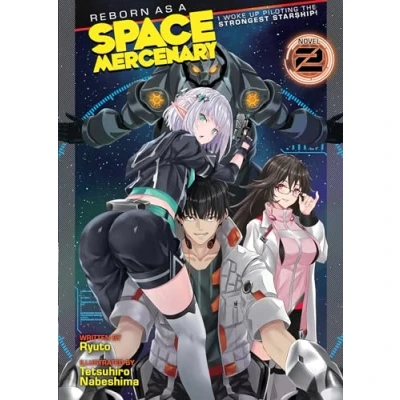 Bild av Reborn as a Space Mercenary: I Woke Up Piloting the Strongest Starship! (Light Novel) Vol. 2