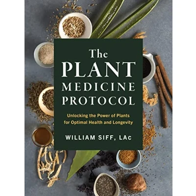 Bild av the Plant Medicine Protocol: Unlocking Power of Plants for Optimal Health and Longevity