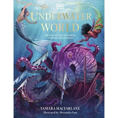Bild av Underwater World: Aquatic Myths, Mysteries and the Unexplained