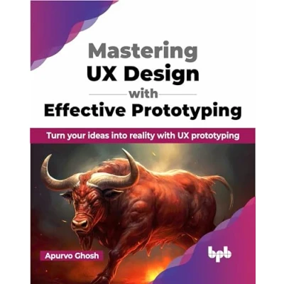 Bild av Mastering UX Design with Effective Prototyping: Turn your ideas into reality prototyping (English Edition)