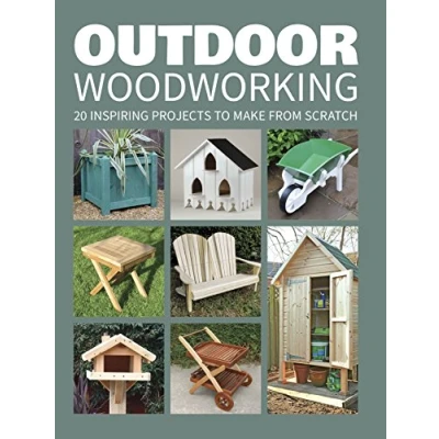 Bild av Outdoor Woodworking: 20 Inspiring Projects to Make from Scratch