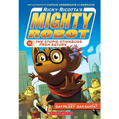 Bild av Ricky Ricotta&#039;s Mighty Robot vs. the Stupid Stinkbugs from Saturn (Ricky #6), Volume 6