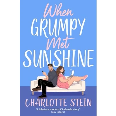 Bild av When Grumpy Met Sunshine: A steamy opposites attract Cinderella inspired rom com