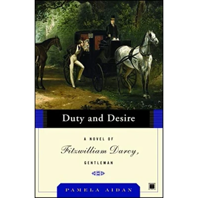 Bild av Duty and Desire: A Novel of Fitzwilliam Darcy, Gentleman: 02