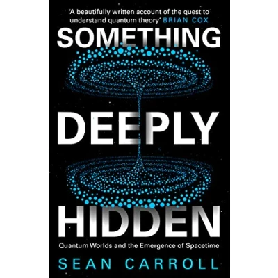 Bild av Something Deeply Hidden: Quantum Worlds and the Emergence of Spacetime