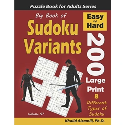 Bild av Big Book of Sudoku Variants: 200 Easy to Hard Large Print Puzzles :: 8 Different Types (Samurai Sudoku, Jigsaw Samurai ... Sohei Cross Sudoku): 97