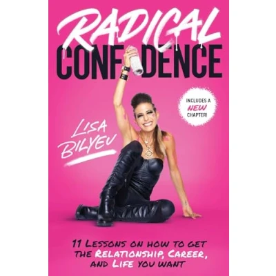 Bild av Radical Confidence: 11 Lessons on How to Get the Relationship, Career, and Life You Want