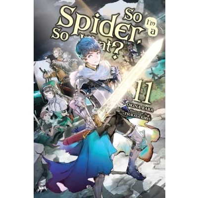 Bild av So I&#039;m a Spider, What?, Vol. 11 (light novel): Volume