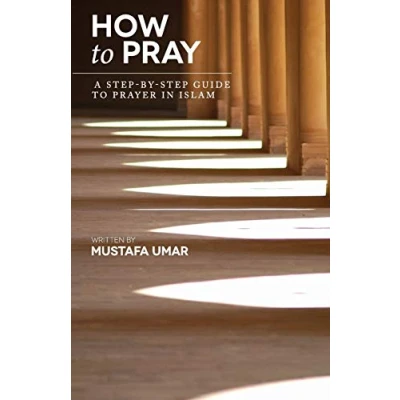 Bild av How to Pray: A Step by Guide Prayer in Islam
