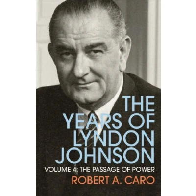 Bild av The Passage of Power: Years Lyndon Johnson (Volume 4)