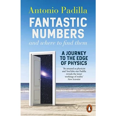 Bild av Fantastic Numbers and Where to Find Them: A Journey the Edge of Physics