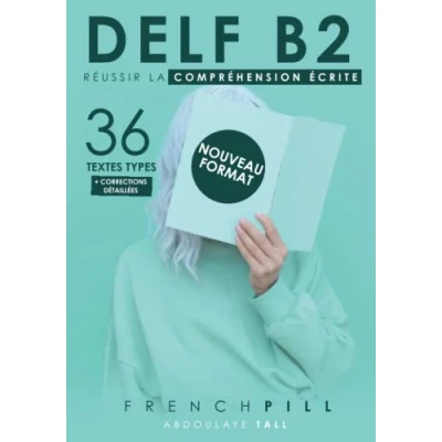 Bild av DELF B2 : réussir le compréhension écrite: 36 textes types (nouveau format)