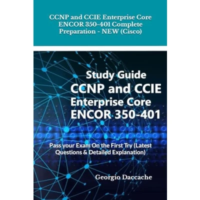 Bild av CCNP and CCIE Enterprise Core ENCOR 350 401 Complete Preparation NEW (Cisco): Pass your Exam On the First Try (Latest Questions &amp; Detailed Explanation)