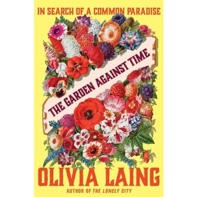 Bild av The Garden Against Time: In Search Of A Common Paradise