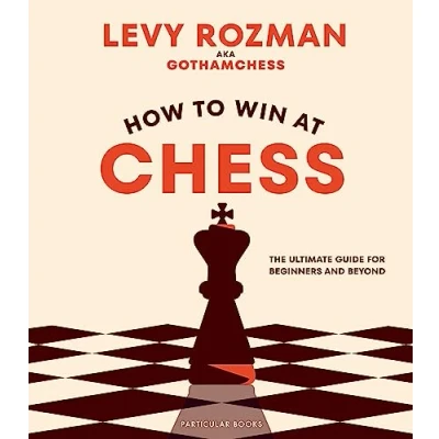 Bild av How to Win At Chess: The Ultimate Guide for Beginners and Beyond