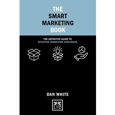 Bild av The Smart Marketing Book: Definitive Guide to Effective Strategies