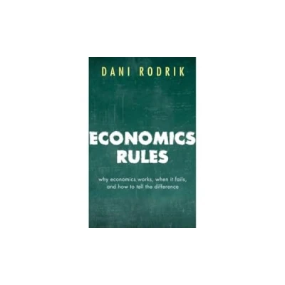 Bild av Economics Rules: Why Works, When It Fails, and How To Tell The Difference